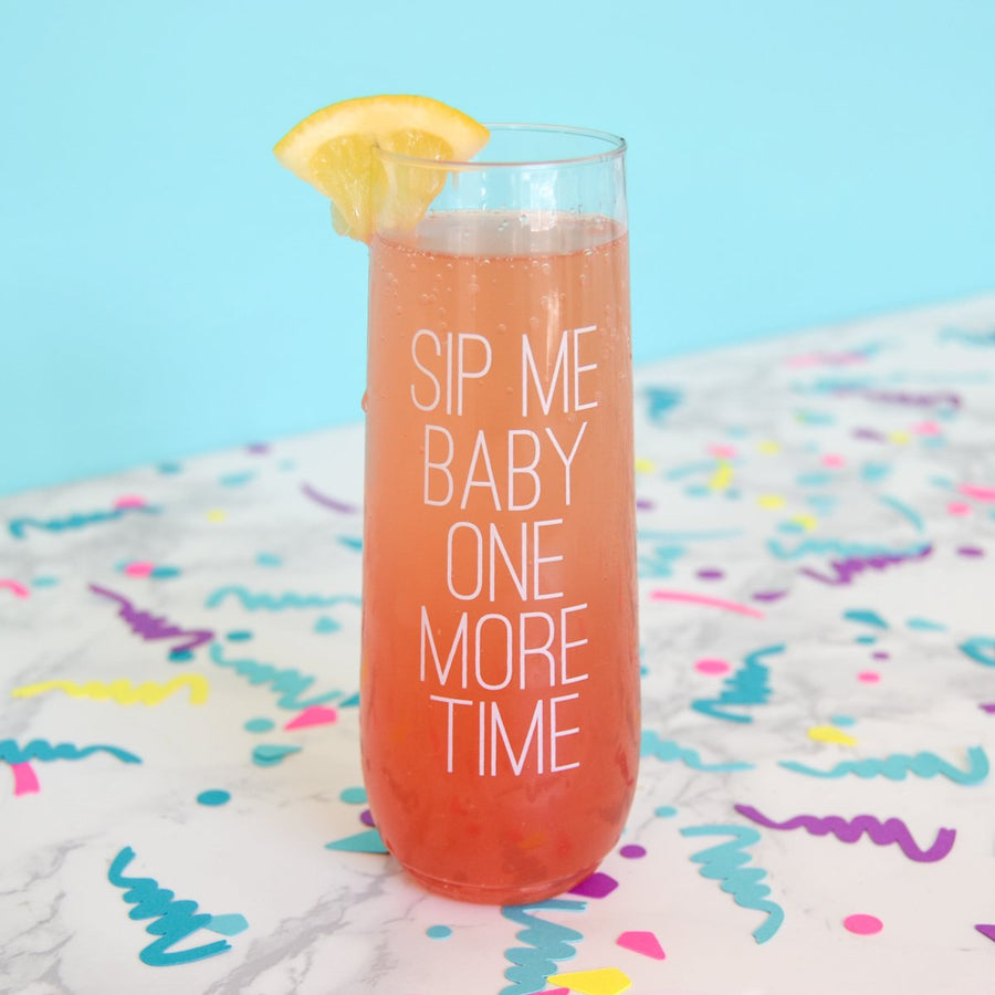 Sip me baby one more time | Stemless plastic flute glass